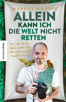 Cover des Buches Alleine kann ich die Welt nicht retten von Markus Mauthe